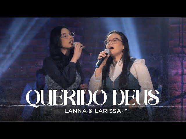 Querido Deus | Lanna & Larissa | Clipe Oficial