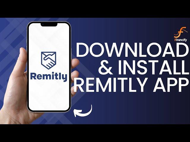 How to Download & Install Remitly App (2024)