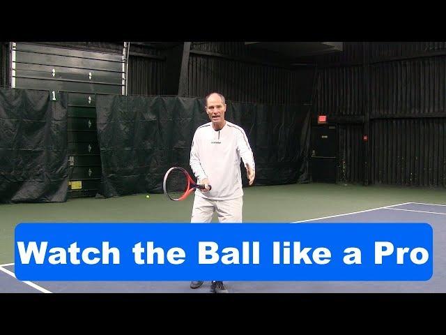 Tennis Instruction: Watch the Ball Like a Pro and Turbo charge your Game