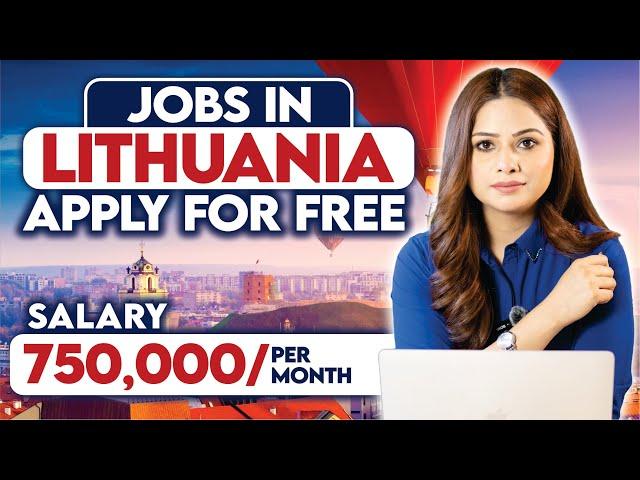 Huge Salary In Lithuania | Jobs In Lithuania 2025 | Lithuania Work Visa | Schengen Visa