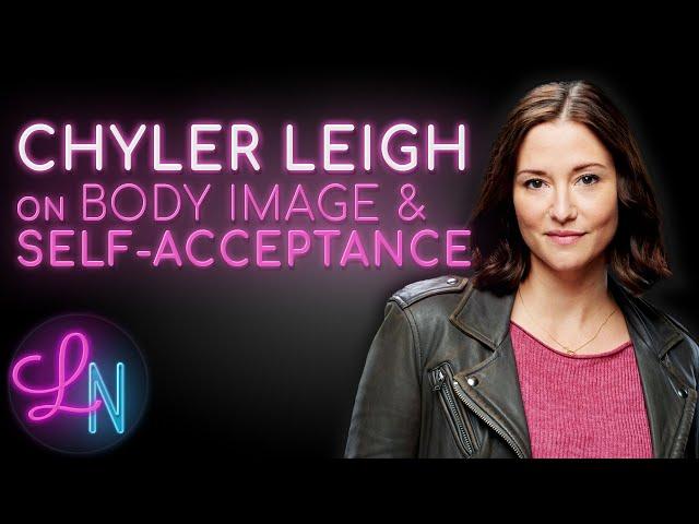 Chyler Leigh's Emotional Discussion of Body Image & Self-Acceptance