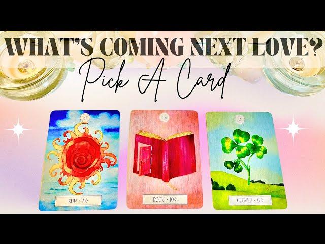 WHAT'S COMING NEXT IN LOVE?️‍ Pick a Card Love Tarot Reading