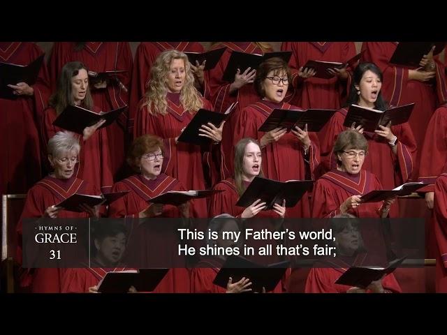 This Is My Father's World (Hymn 31) | Grace Community Church Congregation & Orchestra