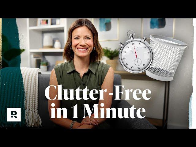 5 One Minute Habits to Keep Your Life Clutter-Free