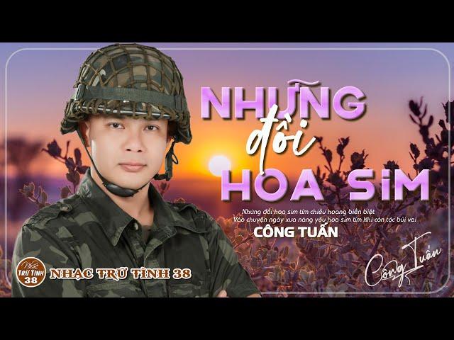 NHỮNG ĐỒI HOA SIM - CÔNG TUẤN LK Nhạc Lính 1975 | Rumba Hải Ngoại Hay Vượt Thời Gian