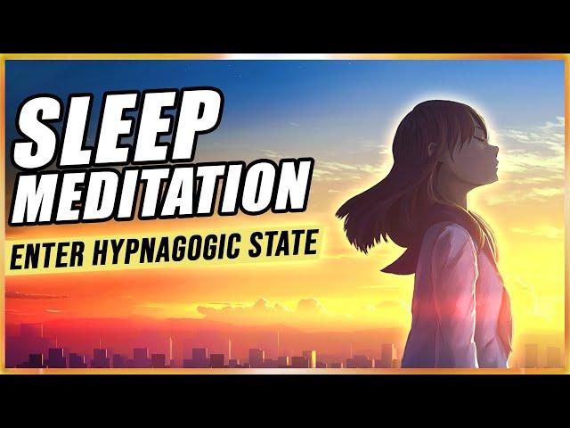 Guided Sleep Meditation: Enter Hypnagogic State Tonight With Sleep Hypnosis For Astral Projection