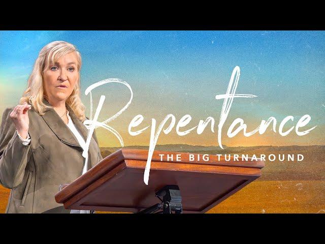 Women's Study | Repentance: The Big Turnaround | Leslie Bowers