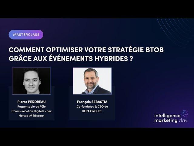 [IMD2024] - Comment optimiser votre stratégie BtoB grâce aux événements hybrides ?