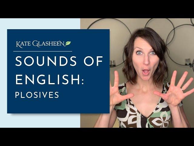 Sounds of English: Plosives