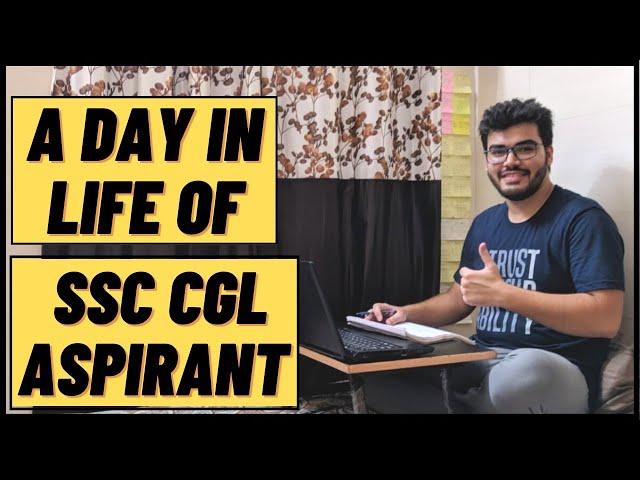 A Day in Life of SSC CGL Aspirant | SSC CGL MAINS 2021