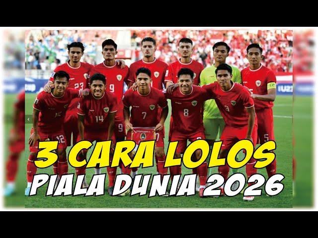 3 CARA INDONESIA LOLOS PIALA DUNIA 2026