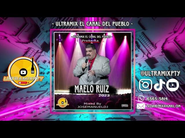 MAELO RUIZ MIX 2023 - JOSEMANUELDJ  @ULTRAMIXPTY ( #mix #salsasensual #maeloruiz #2023 #video )