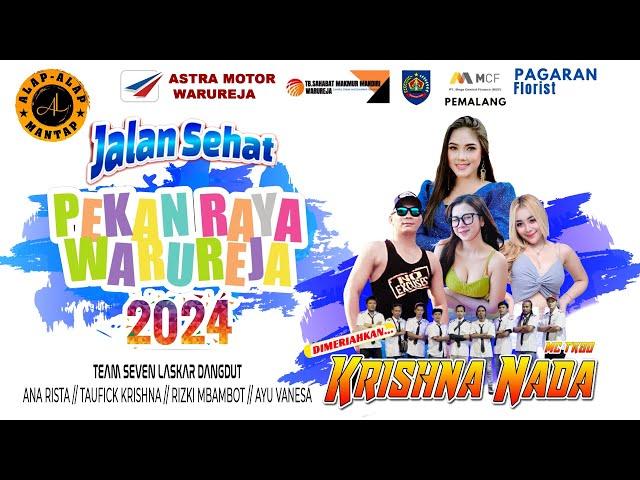 PEKAN RAYA WARUREJA 2024 " JALAN SEHAT " | DIMERIAHKAN " KRISHNA NADA PEMALANG " ALAP ALAP MANTAP