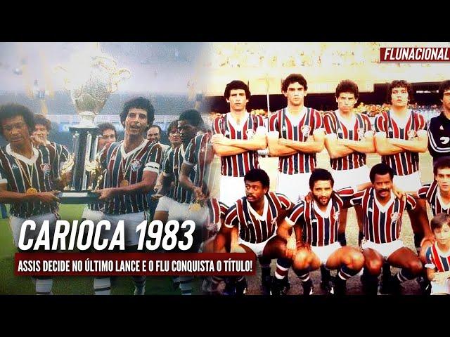 A Campanha do Fluminense no Campeonato Carioca de 1983 • Campeões Carioca •