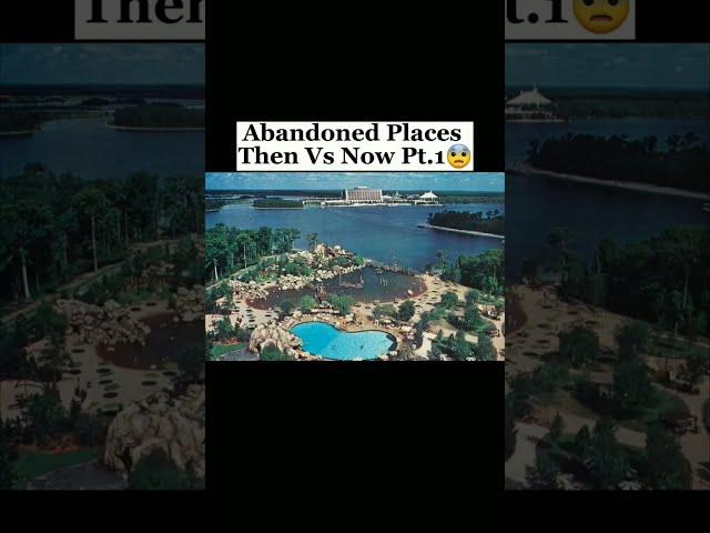 Abandoned Places Then Vs Now #shorts