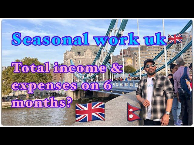 Total income of seasonal workers in uk (within 6 months) Manoj Bhusal