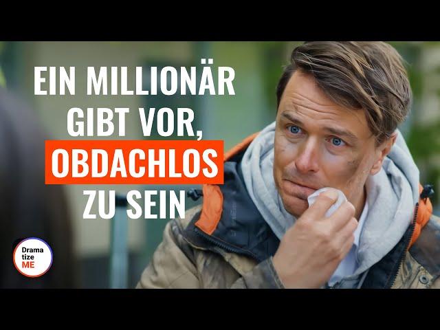 Ein Millionär gibt vor, obdachlos zu sein | @DramatizeMeDeutsch