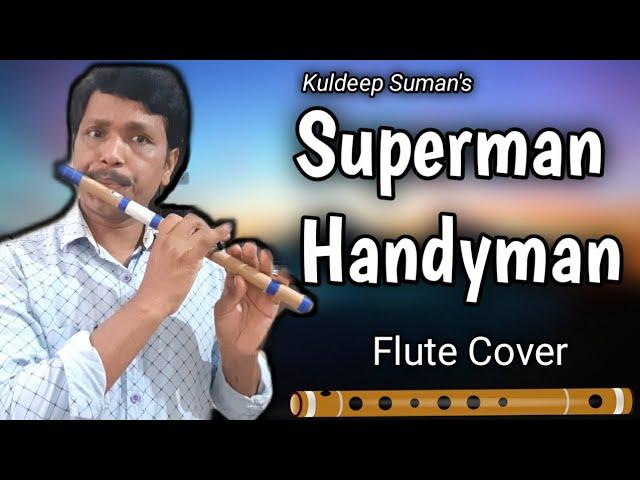 Superman Handyman | Kuldeep Suman | Flute cover By Sida Rajkhowa | @Sida flute
