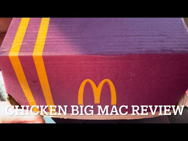 Chicken Big Mac McDonald’s Review!