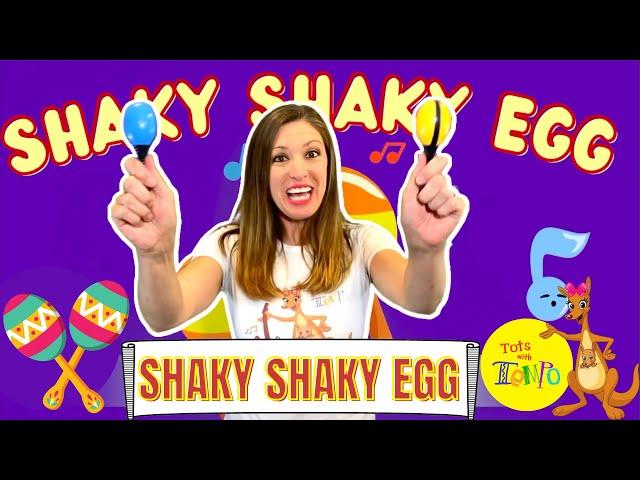 Shaky Shaky Egg - An Egg Shaker Song