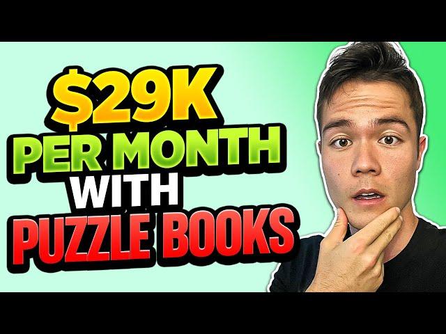 $29,623 PER MONTH Publishing Puzzle Books on Amazon KDP - Low Content Book Publishing