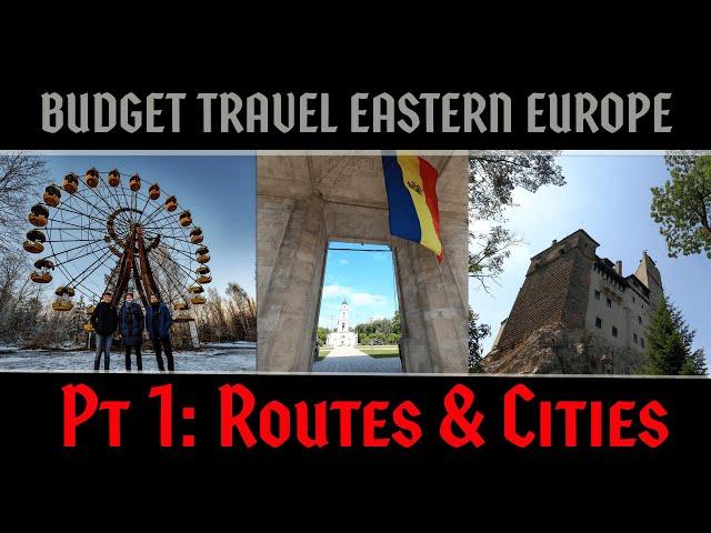How to Adventure Travel Eastern Europe on a Budget! Pt 1: The Best Routes & Cities