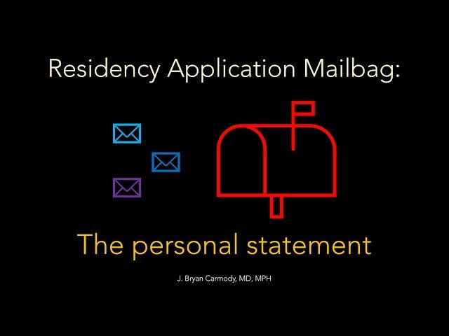 Residency Application Mailbag: The Personal Statement