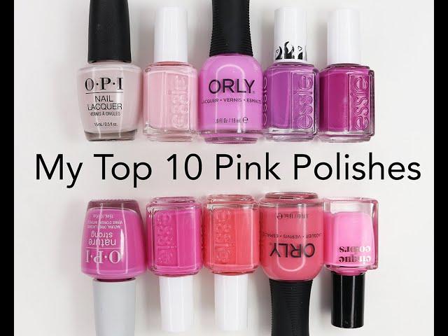 My Top 10 Pink Polishes!