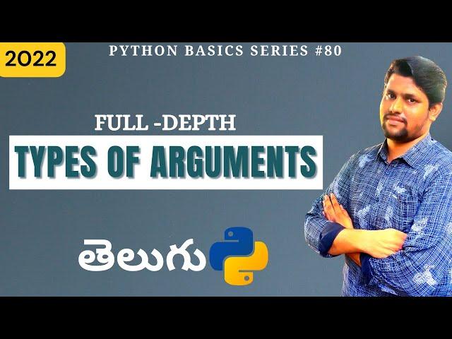 #80 Types of Arguments In Python In Telugu | Function Arguments In Python In Telugu | Python Telugu