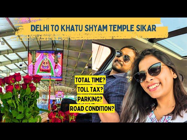 Delhi to Khatu Shyam by Road | Delhi to Khatu Shyam by Car | Road Trip Vlog | A Spiritual Journey