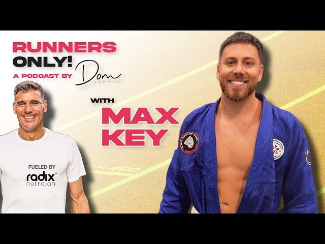 Max Key - The politics of growing up || Runners Only! Podcast with Dom Harvey