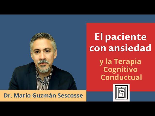 El paciente con ansiedad y la Terapia Cognitivo Conductual