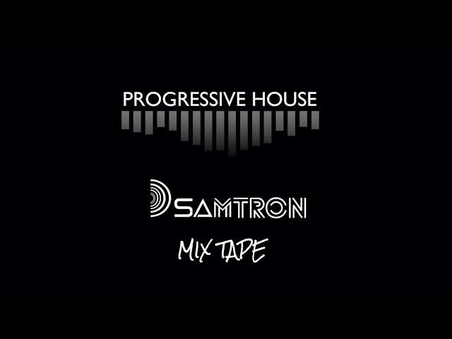 Progressive House Mixtape Vol 02 | Dj Samtron