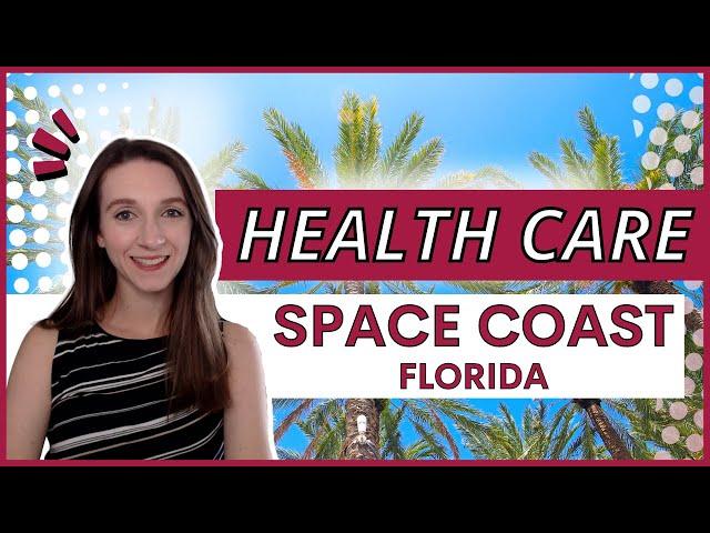 Health Care on Florida's Space Coast | Melbourne | Palm Bay