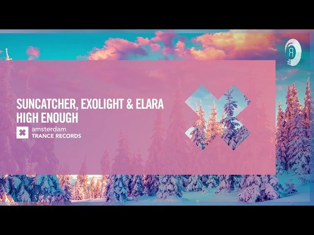 VOCAL TRANCE: Suncatcher, Exolight & Elara - High Enough [Amsterdam Trance] + LYRICS