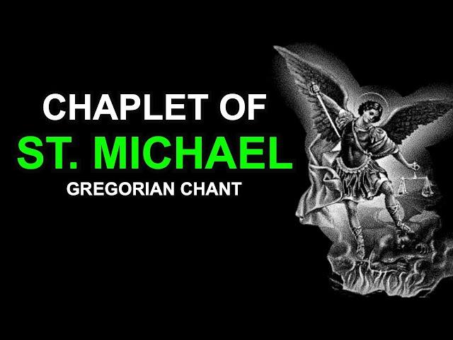 The Chaplet of Saint Michael the Archangel (Chanted)