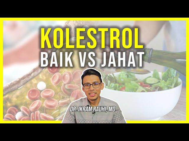 BEZA DAN JENIS KOLESTEROL BAIK DAN KOLESTROL JAHAT. Makanan apa yang ada kolesterol.