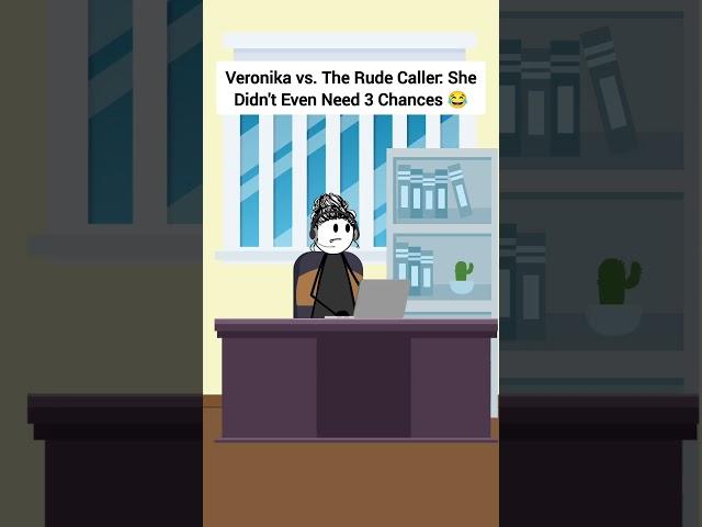 Veronika vs. The Rude Caller: She Didn't Even Need 3 Chances #gplus #animation #funny #skits