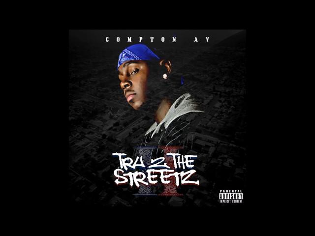 Compton Av Tru 2 The Streetz Full Mixtape Instagram @ComptonAv