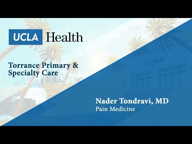 Nader Tondravi, MD | Pain Medicine | Torrance Primary & Specialty Care | UCLA Health