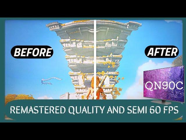 TotK | Remastered Picture Quality & Semi-60FPS on Samsung QN90C