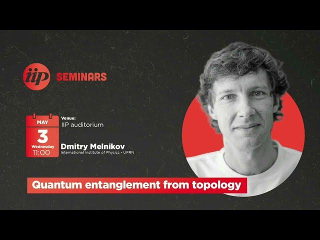 Dmitry Melnikov - Quantum entanglement from topology