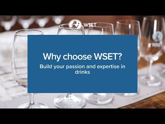 Why choose WSET? Build your passion and expertise in drinks