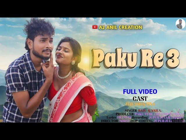 PAKU RE 3 || ELIYASH AND TINA|| RAJU SOREN AND ALINA ||  NEW SANTALI FULL VIDEO 2024