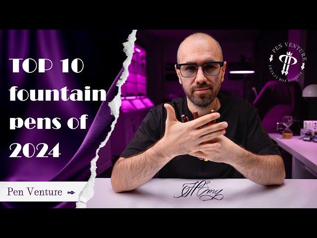 Top 10 Fountain Pens 2️⃣0️⃣2️⃣4️⃣ 