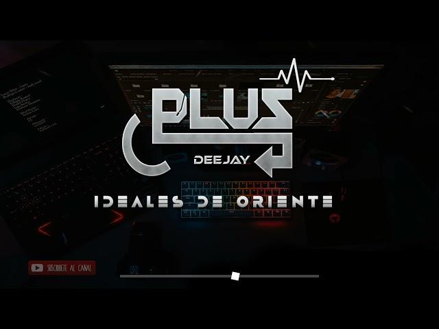 [Mix] Ideales De Oriente  La Guambra  Instrumental  Dj-Plus Pro21