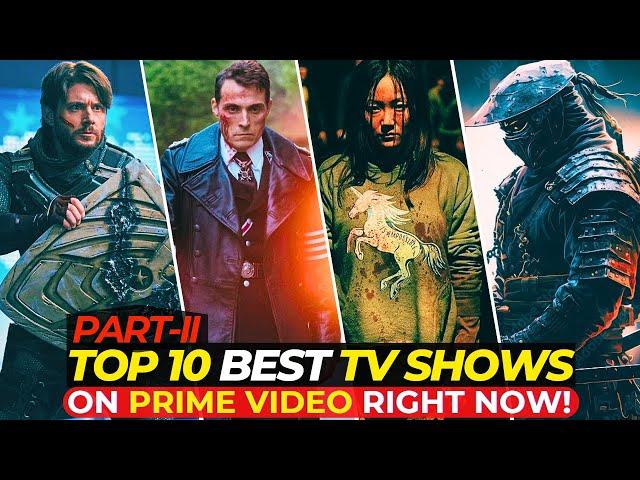 Top 10 Mind-Blowing TV Shows On Amazon Prime Video Right Now! | Best Series To Watch | Part-II