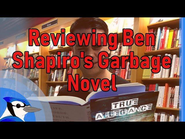 Reviewing Ben Shapiro's Garbage Novel