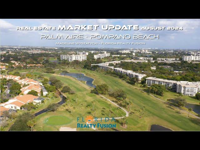 Palm Aire Real Estate Market Update August 2024