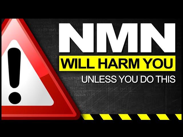 NMN will HARM You UNLESS You do THIS! 3 Problems + 3 Solutions